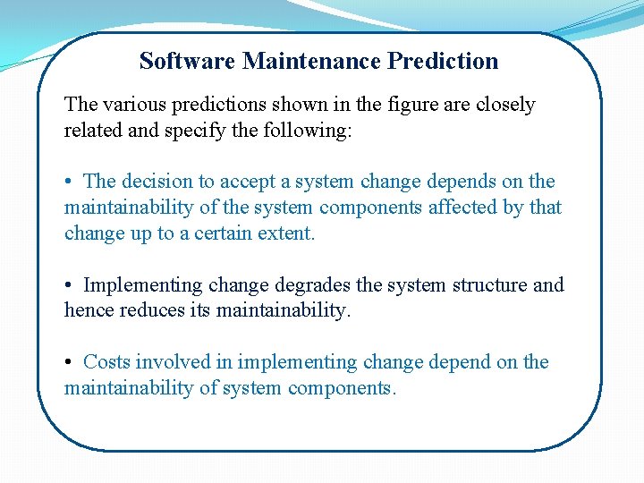 Software Maintenance Prediction The various predictions shown in the figure are closely related and