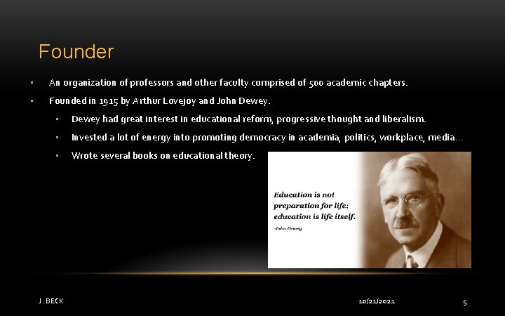 Founder • An organization of professors and other faculty comprised of 500 academic chapters.
