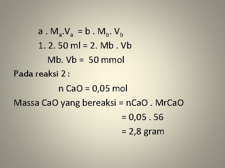 a. Ma. Va = b. Mb. Vb 1. 2. 50 ml = 2. Mb.