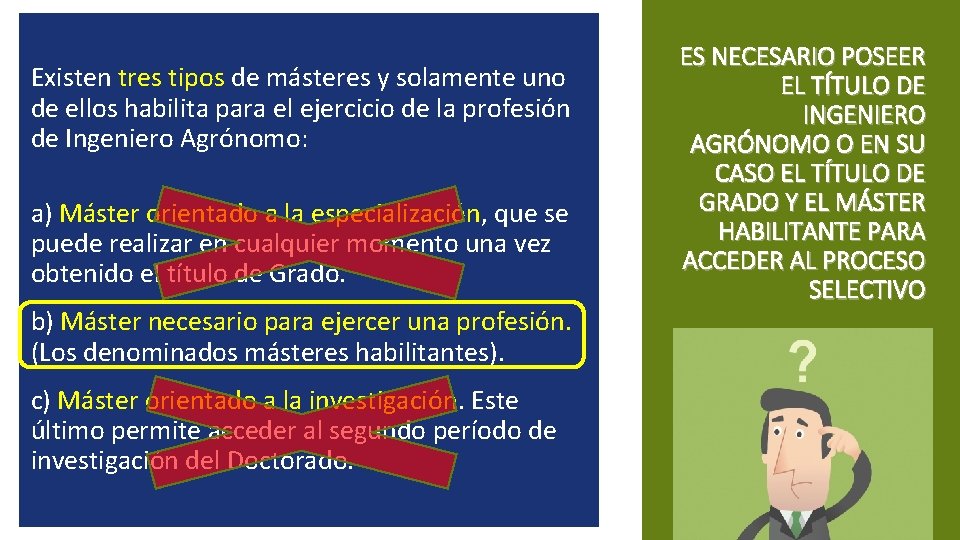 Existen tres tipos de másteres y solamente uno de ellos habilita para el ejercicio