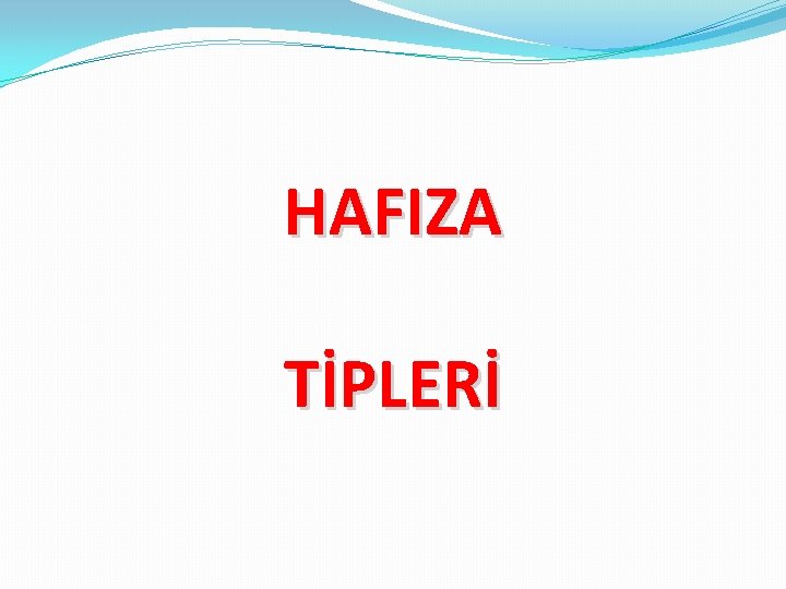 HAFIZA TİPLERİ 