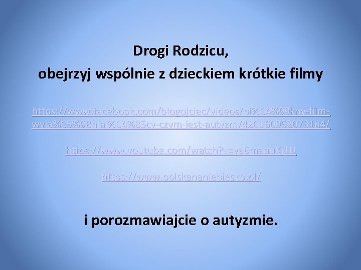 Drogi Rodzicu, obejrzyj wspólnie z dzieckiem krótkie filmy https: //www. facebook. com/blogojciec/videos/pi%C 4%99 kny-filmwyja%C
