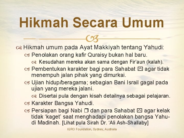 Hikmah Secara Umum Hikmah umum pada Ayat Makkiyah tentang Yahudi: Penolakan orang kafir Quraisy