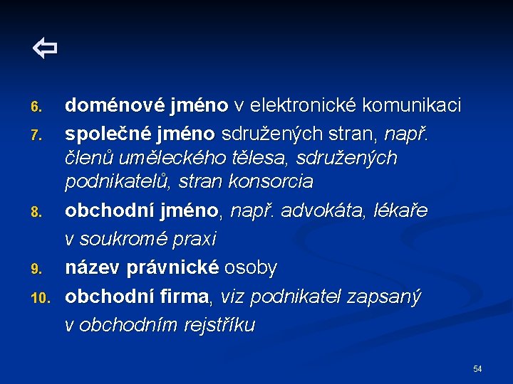  6. 7. 8. 9. 10. doménové jméno v elektronické komunikaci společné jméno sdružených