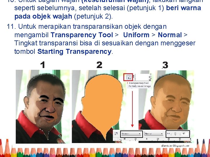 10. Untuk bagian wajah (keseluruhan wajah), lakukan langkah seperti sebelumnya, setelah selesai (petunjuk 1)