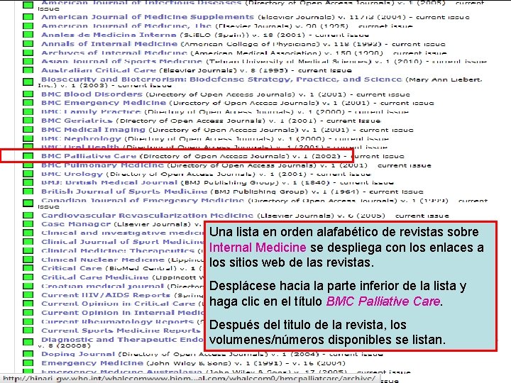 Accessing journals by subject 4 Una lista en orden alafabético de revistas sobre Internal