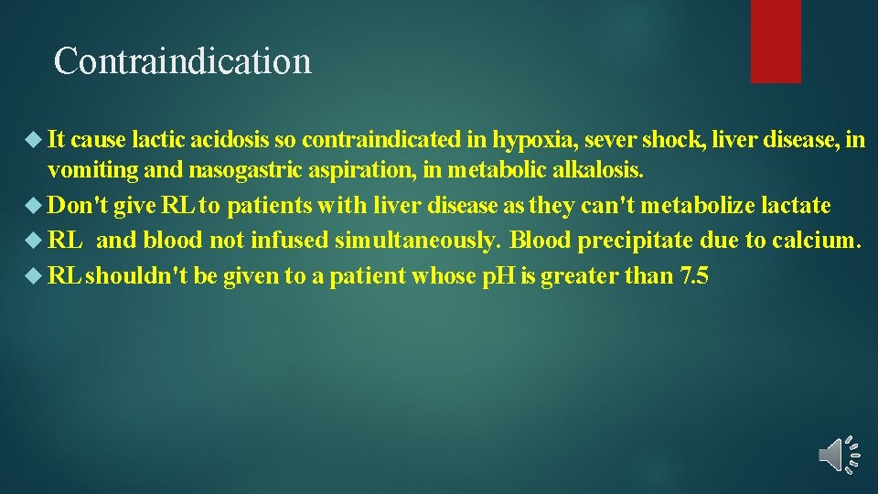 Contraindication It cause lactic acidosis so contraindicated in hypoxia, sever shock, liver disease, in
