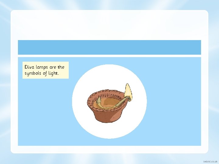 Diva lamps are the symbols of light. 