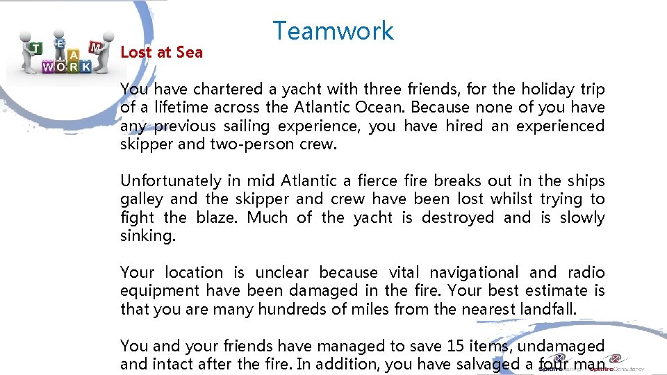 Lost at Sea Teamwork You have chartered a yacht with three friends, for the