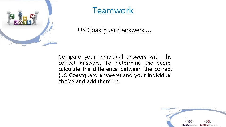 Teamwork • Take 10 minutes to decide your own rankings and record your US