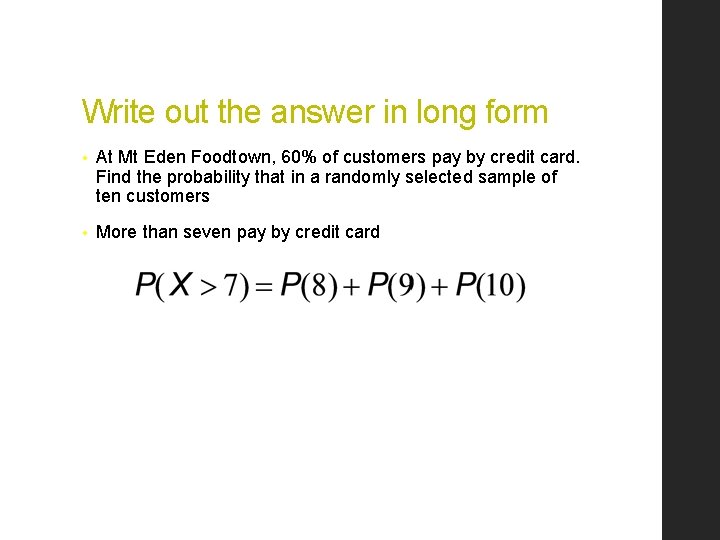 Write out the answer in long form • At Mt Eden Foodtown, 60% of