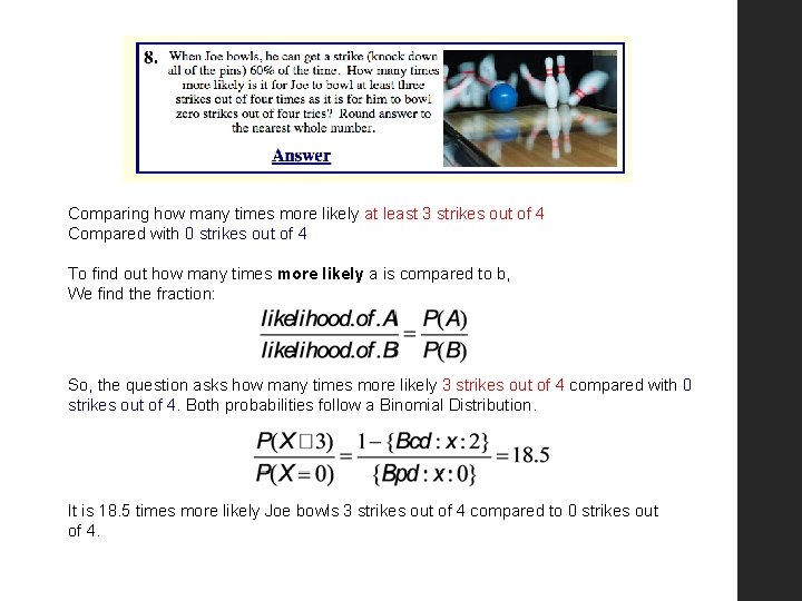 Comparing how many times more likely at least 3 strikes out of 4 Compared