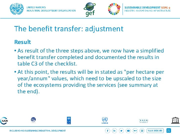 The benefit transfer: adjustment Result • As result of the three steps above, we