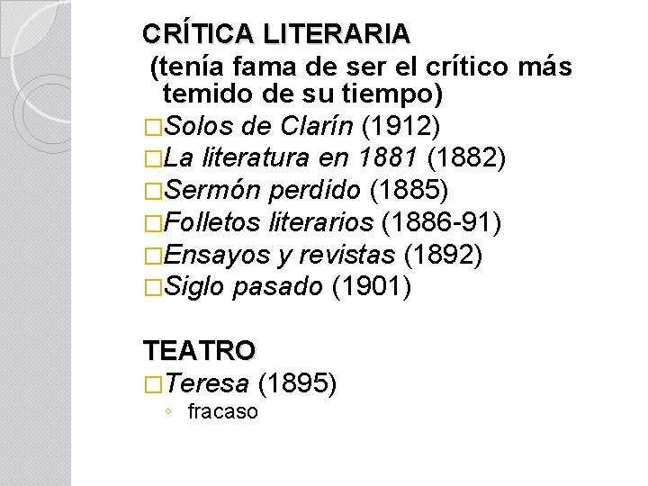 CRÍTICA LITERARIA (tenía fama de ser el crítico más temido de su tiempo) �Solos