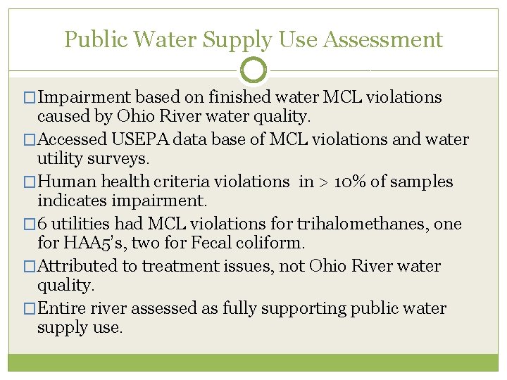 Public Water Supply Use Assessment �Impairment based on finished water MCL violations caused by