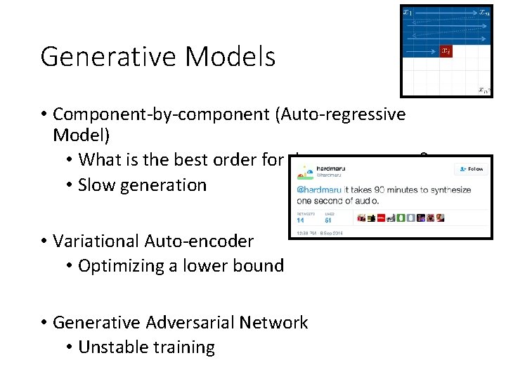 Generative Models • Component-by-component (Auto-regressive Model) • What is the best order for the