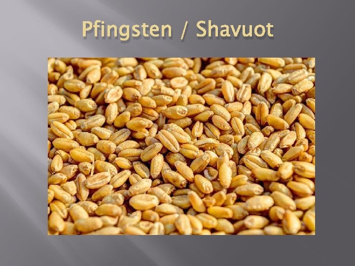 Pfingsten / Shavuot 