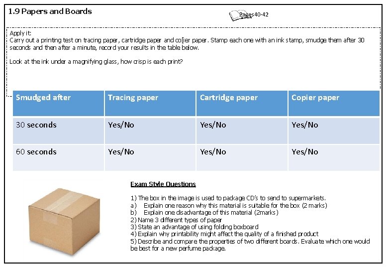 1. 9 Papers and Boards Pages 40 -42 Apply it: Carry out a printing