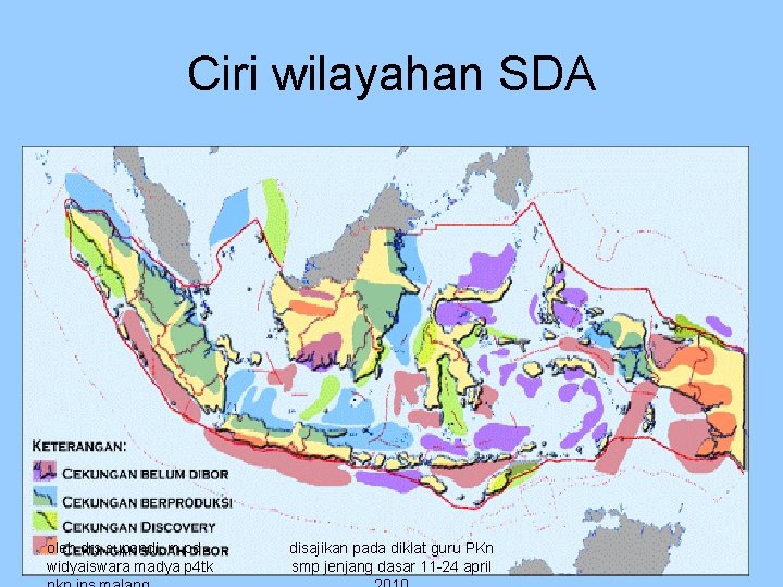 Ciri wilayahan SDA oleh drs. supandi, m. pd widyaiswara madya p 4 tk disajikan