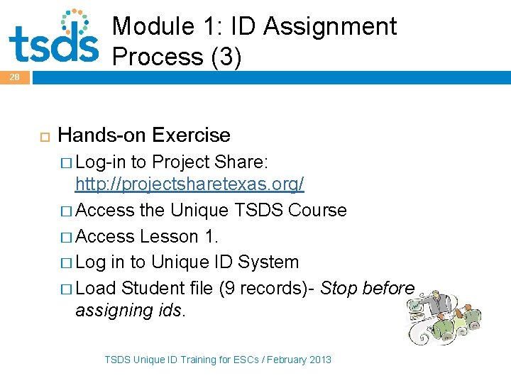Module 1: ID Assignment Process (3) 28 Hands-on Exercise � Log-in to Project Share: