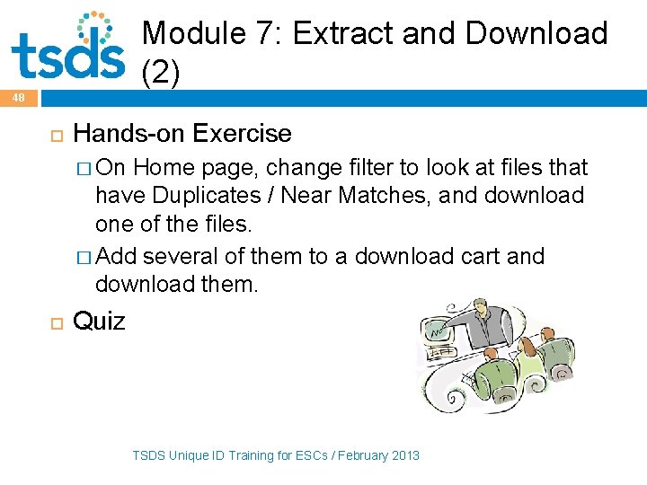 Module 7: Extract and Download (2) 48 Hands-on Exercise � On Home page, change