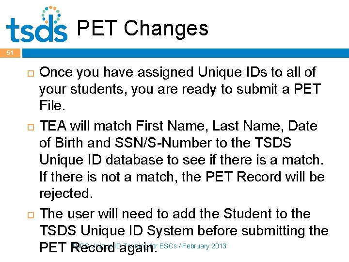 PET Changes 51 Once you have assigned Unique IDs to all of your students,