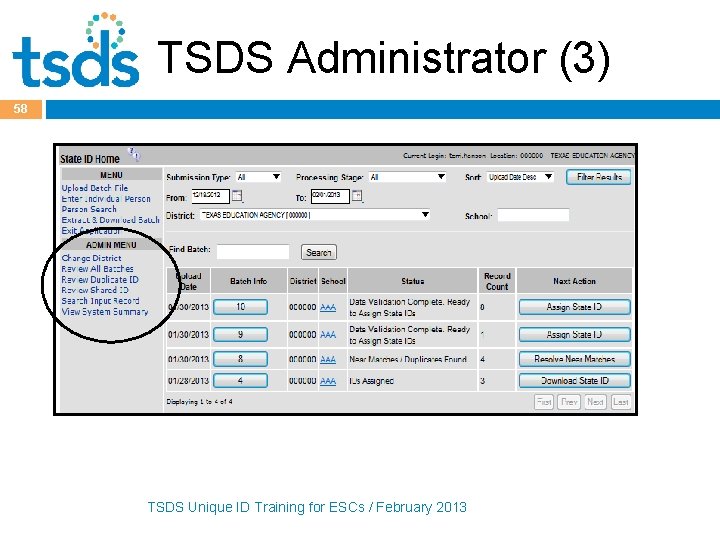 TSDS Administrator (3) 58 TSDS Unique ID Training for ESCs / February 2013 