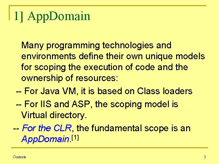 1] App. Domain Many programming technologies and environments define their own unique models for