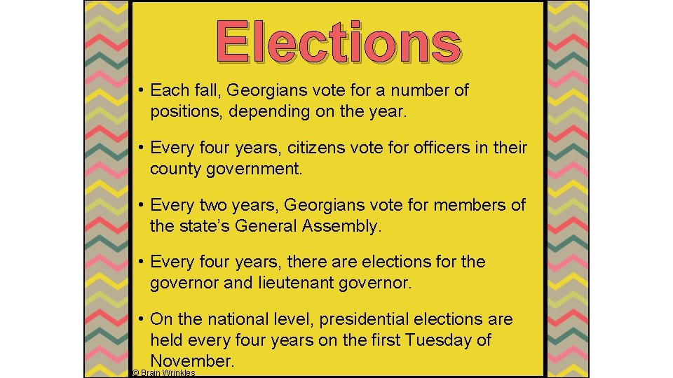 Elections • Each fall, Georgians vote for a number of positions, depending on the