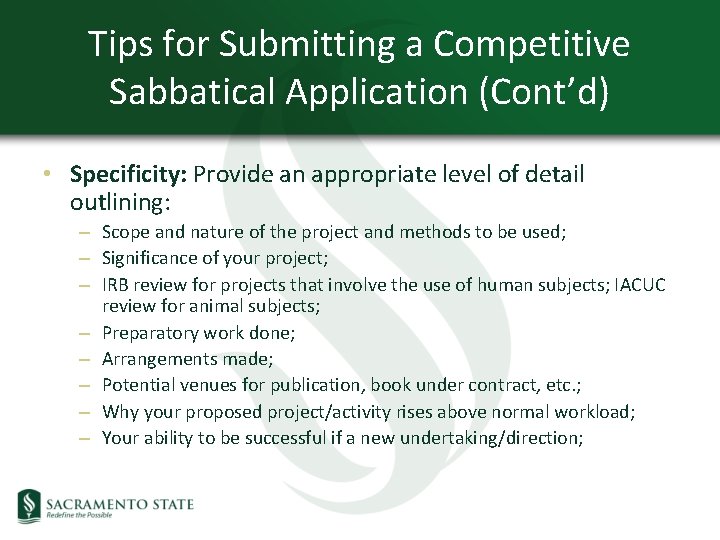 Tips for Submitting a Competitive Sabbatical Application (Cont’d) • Specificity: Provide an appropriate level