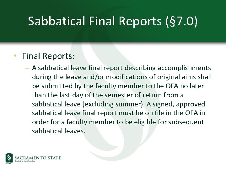 Sabbatical Final Reports (§ 7. 0) • Final Reports: – A sabbatical leave final