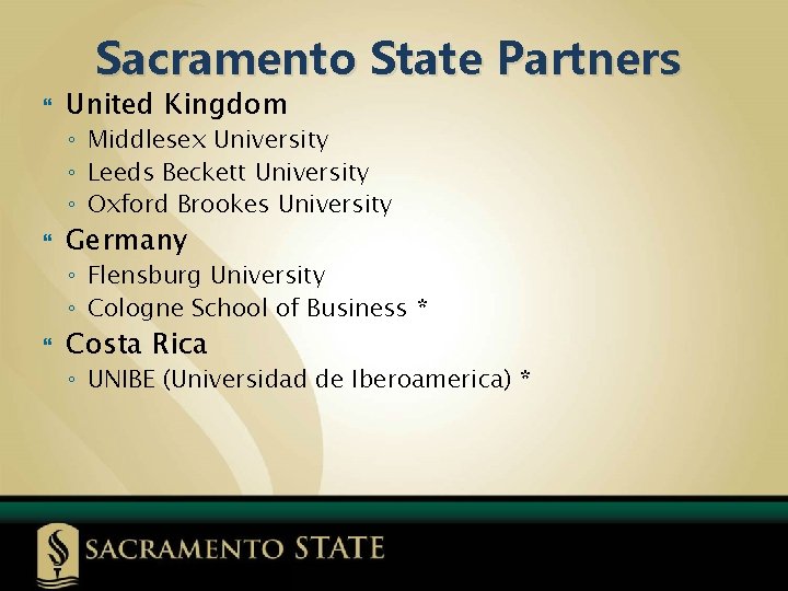 Sacramento State Partners United Kingdom ◦ Middlesex University ◦ Leeds Beckett University ◦ Oxford