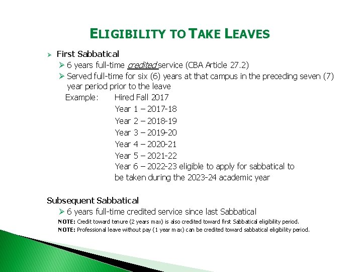 ELIGIBILITY TO TAKE LEAVES Ø First Sabbatical Ø 6 years full-time credited service (CBA