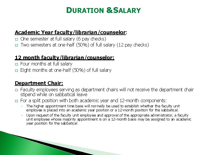 DURATION & SALARY Academic Year faculty/librarian/counselor: � � One semester at full salary (6