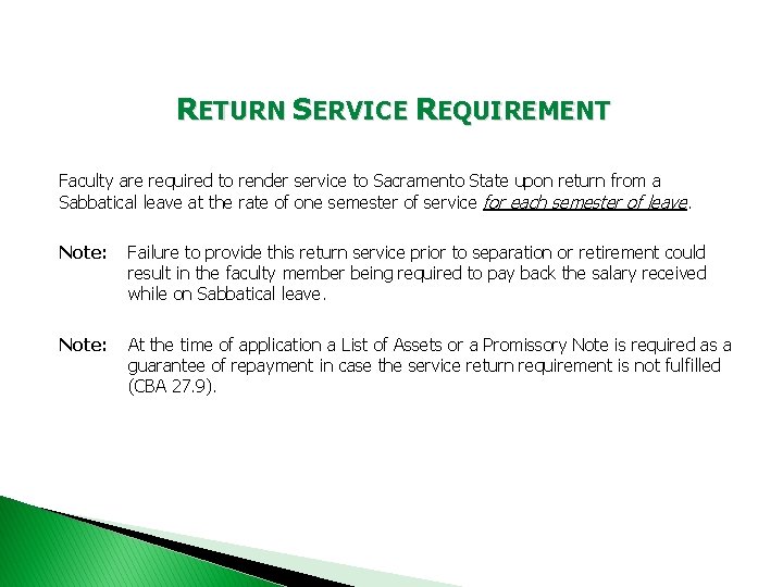 RETURN SERVICE REQUIREMENT Faculty are required to render service to Sacramento State upon return