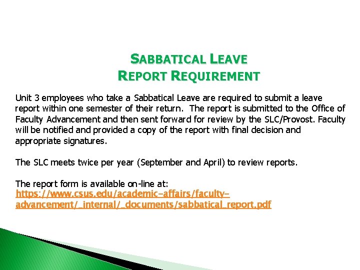 SABBATICAL LEAVE REPORT REQUIREMENT Unit 3 employees who take a Sabbatical Leave are required