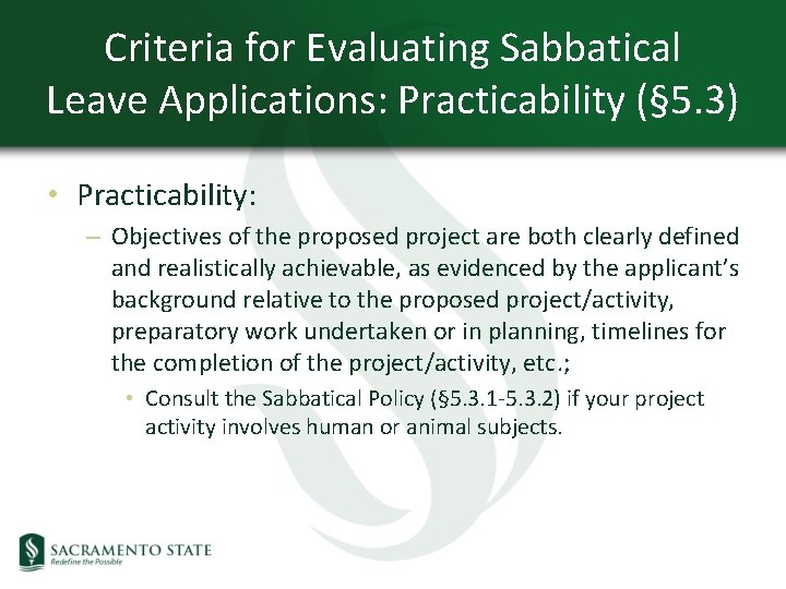 Criteria for Evaluating Sabbatical Leave Applications: Practicability (§ 5. 3) • Practicability: – Objectives