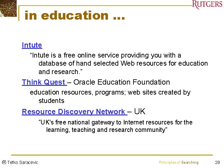 in education … Intute “Intute is a free online service providing you with a
