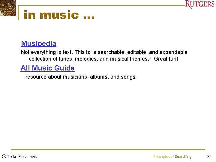 in music … Musipedia Not everything is text. This is “a searchable, editable, and