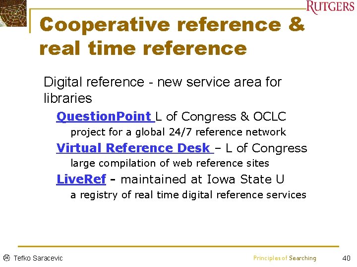 Cooperative reference & real time reference • Digital reference - new service area for