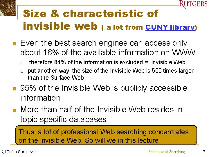 Size & characteristic of invisible web ( a lot from CUNY library) n Even