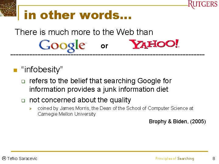 in other words… There is much more to the Web than or n “infobesity”