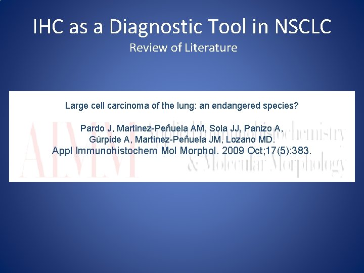 IHC as a Diagnostic Tool in NSCLC Review of Literature Large cell carcinoma of