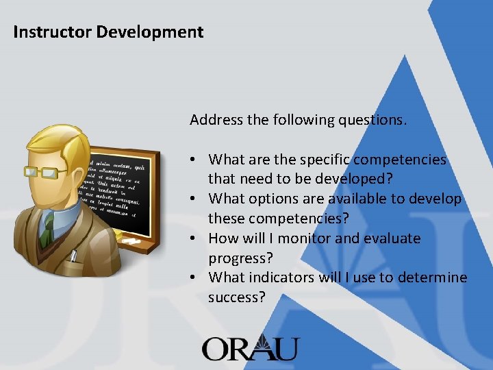 Instructor Development Address the following questions. • What are the specific competencies that need