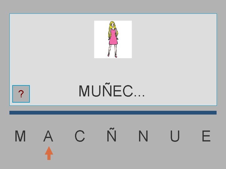 MUÑEC. . . ? M A C Ñ N U E 