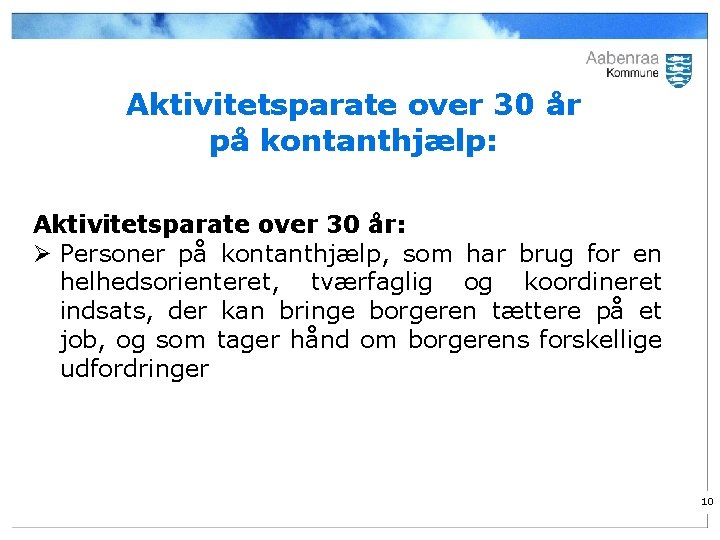 Aktivitetsparate over 30 år på kontanthjælp: Aktivitetsparate over 30 år: Ø Personer på kontanthjælp,