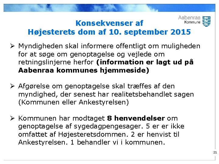 Konsekvenser af Højesterets dom af 10. september 2015 Ø Myndigheden skal informere offentligt om