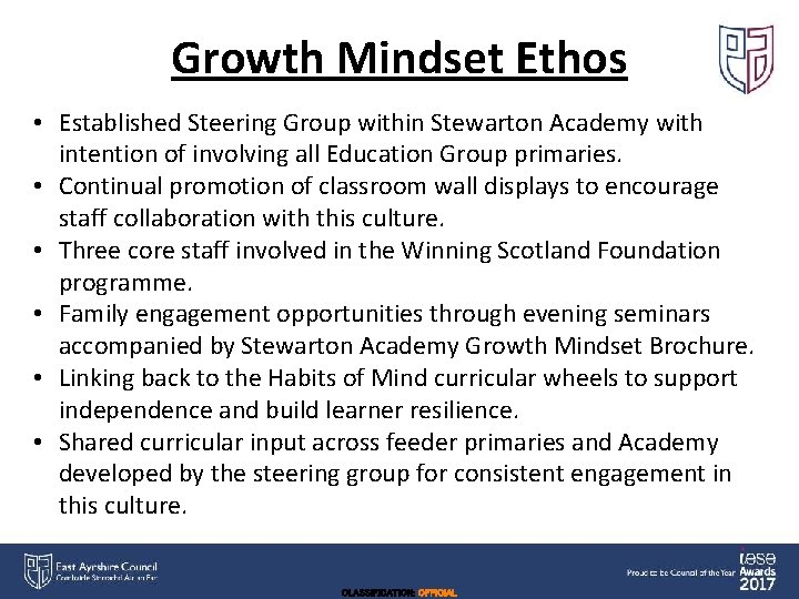Growth Mindset Ethos • Established Steering Group within Stewarton Academy with intention of involving