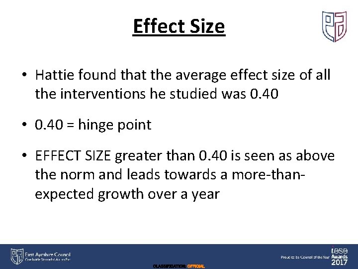 Effect Size • Hattie found that the average effect size of all the interventions