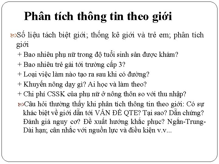 Phân tích thông tin theo giới Số liệu tách biệt giới; thống kê giới